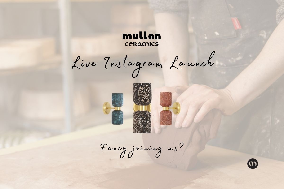Watch as we Officially Launch Mullan Ceramics on Instagram Live on June 17